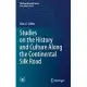 Studies on the History and Culture Along the Continental Silk Road