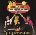 The BBQ Kings - Fellowship Of The Grill - CD NEW