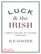 Luck and the Irish: A Brief History of Change 1970-2000