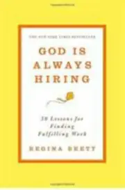 God Is Always Hiring: 50 Lessons for F- 145555636X, hardcover, Regina Brett, new