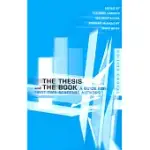 THE THESIS AND THE BOOK: A GUIDE FOR FIRST-TIME ACADEMIC AUTHORS
