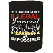 Alcohol Stubby Holder - Everything I Like Is Illegal - Funny Novelty Birthday Gift Joke Beer Can Bottle