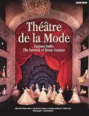 Thetre de la Mode: Fashion Dolls: The Survival of Haute Couture