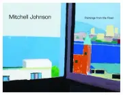 MITCHELL JOHNSON PAINTINGS FROM THE ROAD (2013) By Raymond Berry **BRAND NEW**