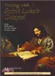 Praying With Saint Luke's Gospel ― Reflections on the Gospel of Saint Luke