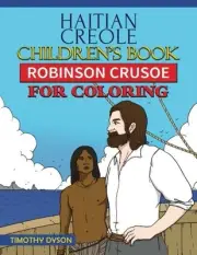 HAITIAN CREOLE CHILDREN'S BOOK: ROBINSON CRUSOE FOR By Timothy Dyson *BRAND NEW*