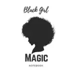BLACK GIRL MAGIC NOTEBOOK: BLACK HISTORY MONTH JOURNAL NOTEBOOK GIFTS - PROUD BLACK GIRL MAGIC- AFRICAN AMERICAN NOTEBOOK JOURNAL - AFRICAN AMERI