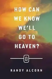 How Can We Know We`ll Go to Heaven? (Pack of 25) by Randy Alcorn Paperback Book