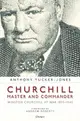 Churchill, Master and Commander: Winston Churchill at War 1895-1945