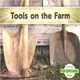 Tools on the Farm