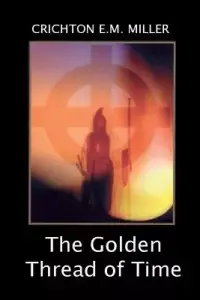 在飛比找博客來優惠-The Golden Thread of Time: A Q