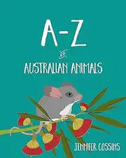 A-Z of Australian Animals