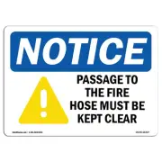 OSHA Notice Sign - Notice Passage to This Fire Hose Must Be Kept Clear | Alum...