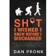 Sh*t I wished I knew before I discharged: How to thrive in transition from military, police, and first responder roles