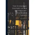 THE ECONOMIC HISTORY OF THE ANTHRACITE-TIDEWATER CANALS