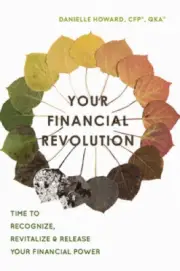 Your Financial Revolution: Time to Recognize, Revitalize & Release Your