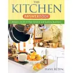 THE KITCHEN ANSWER BOOK: ANSWERS TO ALL YOUR KITCHEN AND COOKING QUEST