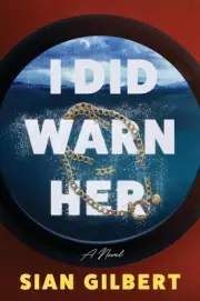 I Did Warn Her by Sian Gilbert Hardcover Book