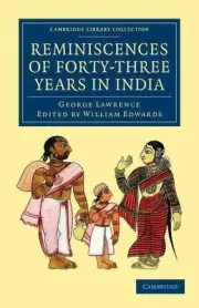 Reminiscences of Forty-Three Years in India: Including the Cabul Disasters, Capt