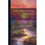 THE GUIDE TO OIL PAINTING