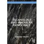 TECHNOLOGY AND AMERICAN DEMOCRACY