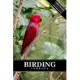 Birding Bird Watching Ornithology Log Book Journal Notebook Diary - Red Parrot: Bird Identification Ornithologist Field Notepad Birder Record with 110
