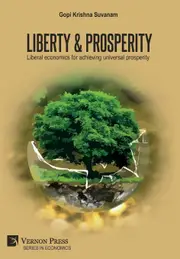 Liberty & Prosperity: Liberal economics for achieving universal prosperity - Gopi Krishna Suvanam