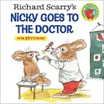 RICHARD SCARRY’S NICKY GOES TO THE DOCTOR