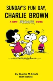 Peanuts: Sunday's Fun Day, Charlie Brown by Charles M Schulz: New