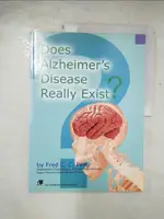 【書寶二手書T3／醫療_EJW】DOES ALZHEIMER'S DISEASE REALLY EXIST?_FRED C. C. PENG