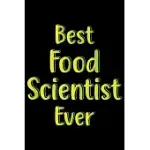 BEST FOOD SCIENTIST EVER: A BLANK JOURNAL FOR FOOD SCIENTIST