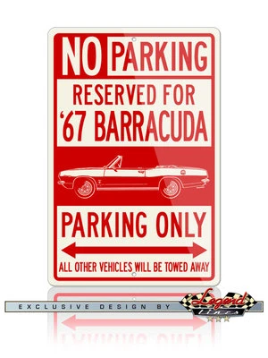 1967 Plymouth Barracuda Convertible Reserved Parking 8x12 Aluminum Sign