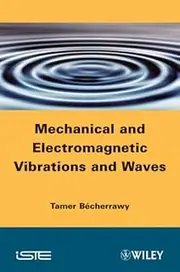 Mechanical and Electromagnetic Vibrations and Waves