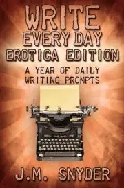 Write Every Day: Erotica Edition by J.M. Snyder (English) Paperback Book