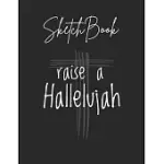 SKETCHBOOK: VINTAGE I RAISE A HALLELUJAH CAMO PRAISE THE LORD AMEN CANO THEME MARBLE SIZE BLANK SKETCH BOOK JOURNAL COMPOSITION BL