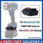 1x Adapter Converter For Mastercraft 20V PWR POD Tools To For OZITO 18V Battery