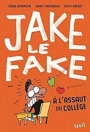 Jake le Fake - tome 1 (Fiction) (French Edition)