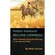 When Indians Became Cowboys: Native Peoples and Cattle Ranching in the American West