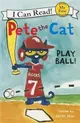 An I Can Read My First I Can Read Book: Pete the Cat: Play Ball!