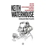 KEITH WATERHOUSE: COLLECTED PLAYS