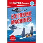 DK SUPER READERS LEVEL 4: EXTREME MACHINES