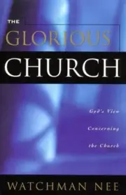 THE GLORIOUS CHURCH By Watchman Nee **BRAND NEW**