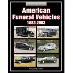 AMERICAN FUNERAL VEHICLES 1883-2003: AN ILLUSTRATED HISTORY