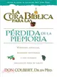 La cura biblica para la perdida de la memoria/ The Biblical Cure of Memory Lost