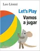 Vamos a jugar (Let's Play, Spanish-English Bilingual Edition)：Edicion bilingue espanol/ingles