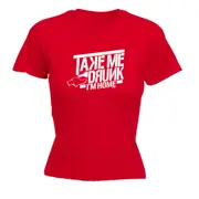 Alcohol Take Me Drunk Im Home - Funny Novelty Womens T-Shirt T Shirt Tshirt