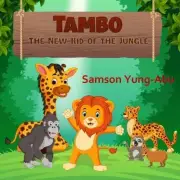 Tambo: The New Kid of the Jungle by Samson Yung-Abu Paperback Book