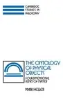 The Ontology of Physical Objects: Four-Dimensional Hunks of Matter by Mark Helle