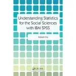 UNDERSTANDING STATISTICS FOR THE SOCIAL SCIENCES WITH IBM SPSS