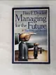 【書寶二手書T9／大學商學_L1W】Managing for the Future: The 1990s and Beyond_Drucker, Peter Ferdinand